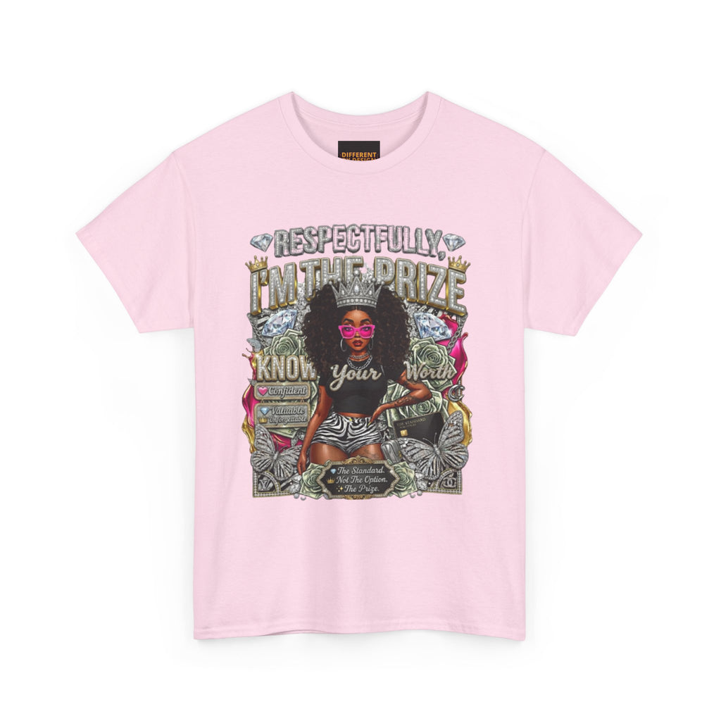 Graphic Tee — "Respectfully In The Prize Know Your Worth"